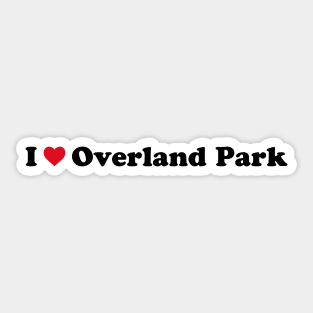 I Love Overland Park Sticker